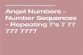 
Angel Numbers - Number Sequences - Repeating 7's  7 77 777 7777
